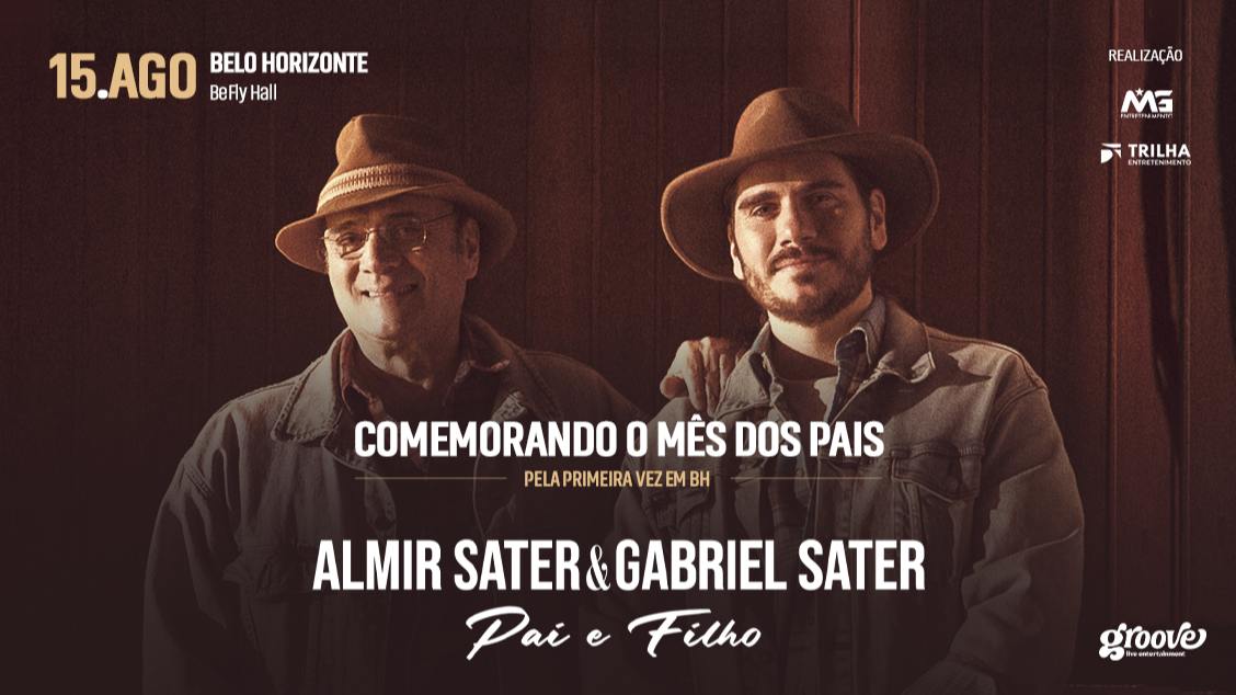 ALMIR SATER E GABRIEL SATER - PAI E FILHO