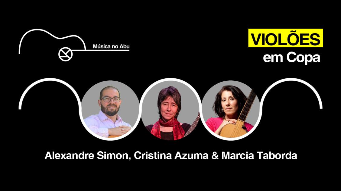 Violões em Copa | Alexandre Simon | Cristina Azuma & Marcia Taborda