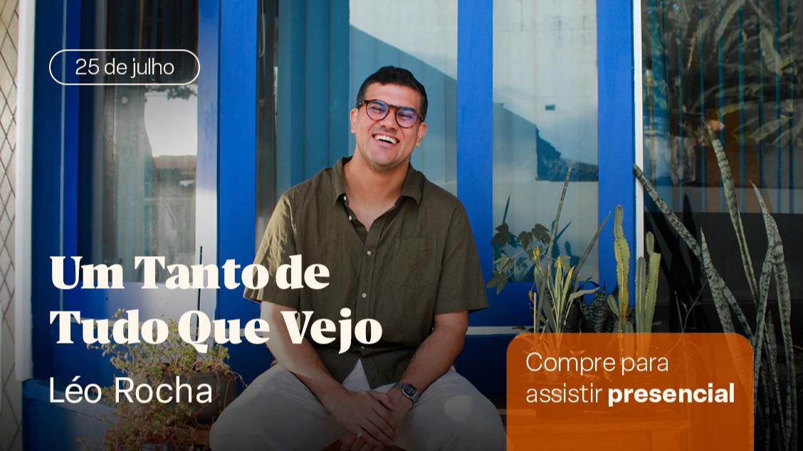 Léo Rocha - Um Tanto de Tudo Que Vejo