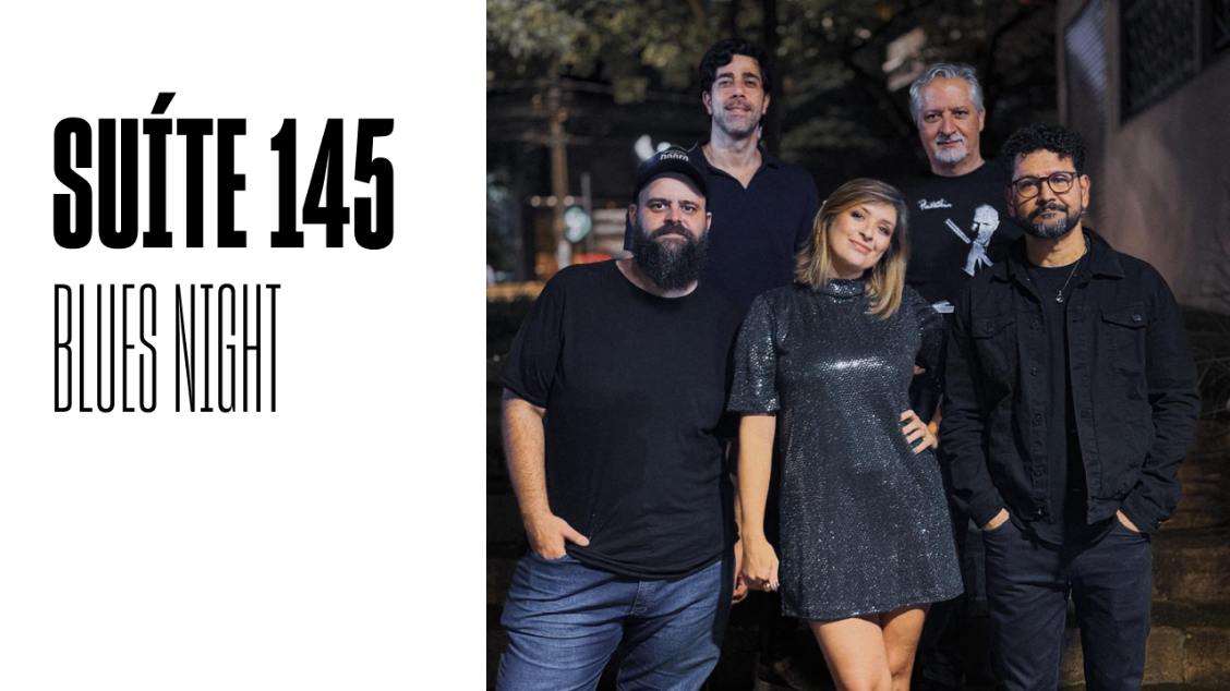 Blues Night: Suíte 145
