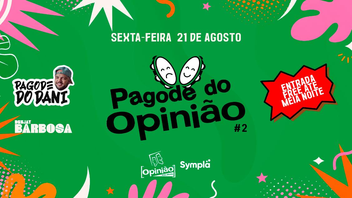 PAGODE DO OPINIÃO com Pagode do Dani e Pista Furacão 2000 com DJ Barbosa - 21/08/26