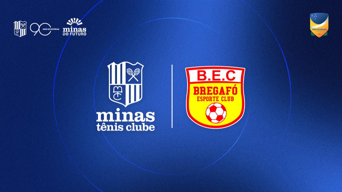 SEMIFINAL COPA DO BRASIL DE FUTSAL ADULTO 2026 > MINAS TÊNIS CLUBE X BREGAFÓ E C