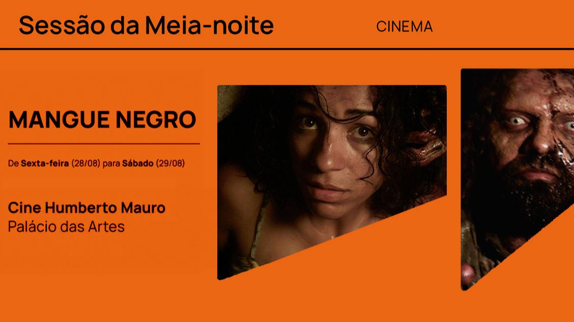 SESSÃO DA MEIA-NOITE | Mangue Negro