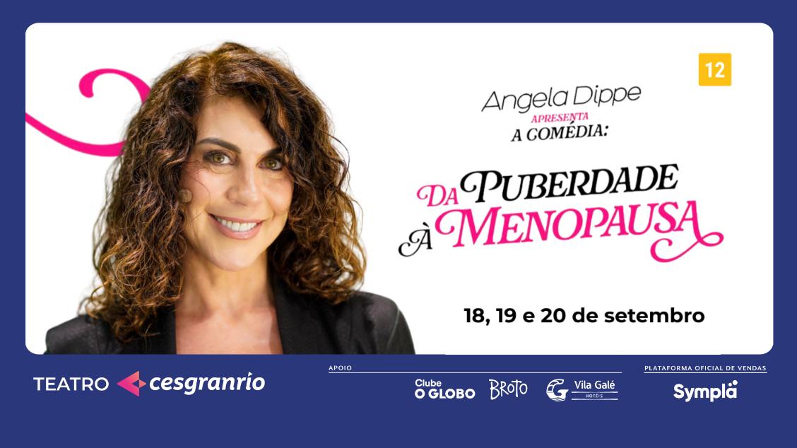 A COMÉDIA DA PUBERDADE À MENOPAUSA