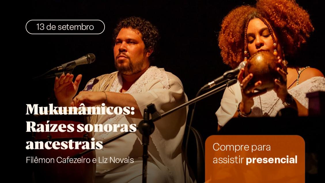 Mukunâmicos: Raízes Sonoras Ancestrais
