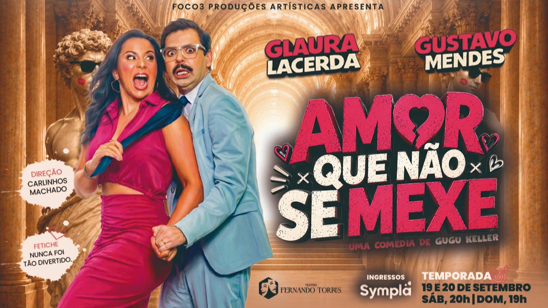 Amor Que Não Se Mexe - Gustavo Mendes e Glaura Lacerda
