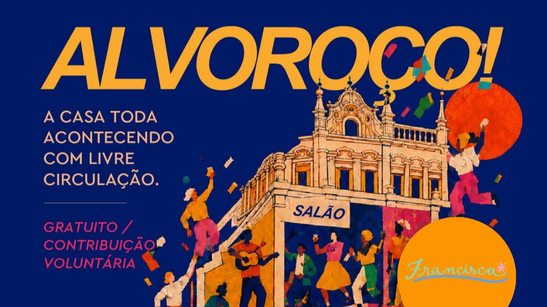 ALVOROÇO! // com Forró das Minas + Mestra Penha Cirandeira + Dj Pankará