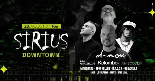 Sirius Downtown com D-NOX, KOLOMBO e mais