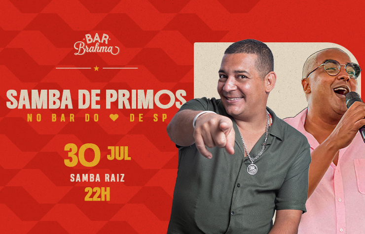 Bar Brahma Apresenta: Samba de Primos